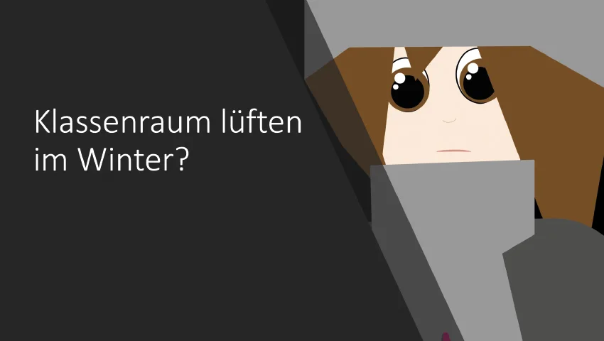 Wir lüften jetzt im Klassenzimmer